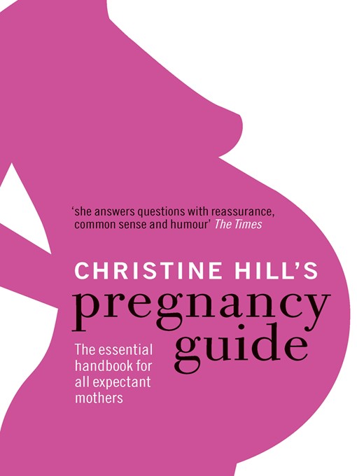 Title details for Christine Hill's Pregnancy Guide by Christine Hill - Available